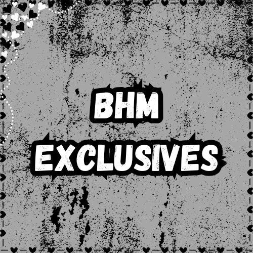 BHM EXCLUSIVES