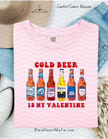 Cold Beer Is My Valentine