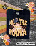 Not The Mama
