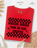 Working Harder Than An Ugly Stripper
