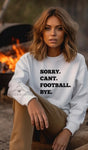 Sorry. Can’t. Football. Bye.
