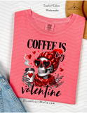 Coffee Is My Valentine