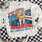 I’ve got 99 Problems Kamala Ain’t One