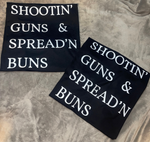 Shootin’ Guns & Spreadin’ Buns
