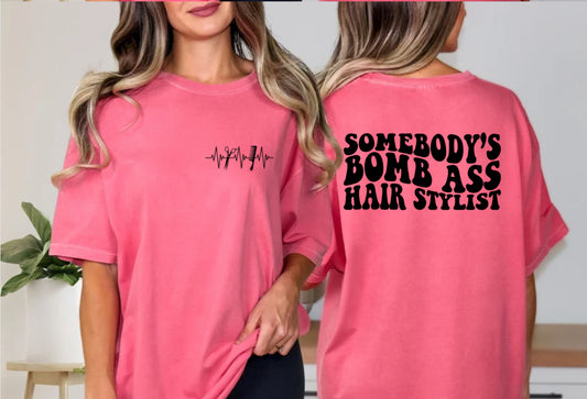 Somebody's Bomb Ass Hair Stylist