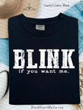 Blink If You Want Me (black/red/white options)
