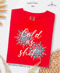 Cold As Shit (white/black options)